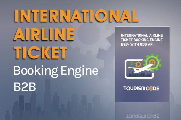 International AIrline Ticket Booking Engine (B2B) with GDS API